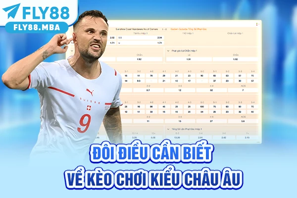 Đôi điều cần biết về kèo chơi kiểu châu Âu